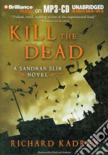Kill the Dead (CD Audiobook) libro in lingua di Kadrey Richard, Andrews MacLeod (NRT)