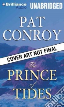 The Prince of Tides (CD Audiobook) libro in lingua di Conroy Pat, Muller Frank (NRT)