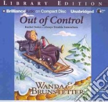 Out of Control (CD Audiobook) libro in lingua di Brunstetter Wanda E., Grafton Ellen (NRT)