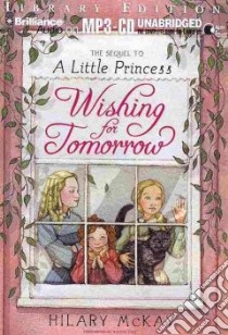 Wishing for Tomorrow (CD Audiobook) libro in lingua di McKay Hilary, Eyre Justine (NRT)