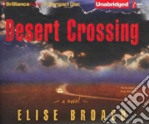 Desert Crossing (CD Audiobook) libro in lingua di Broach Elise, Rubinate Amy (NRT)