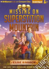 Missing on Superstition Mountain (CD Audiobook) libro in lingua di Broach Elise, Daniels Luke (NRT)