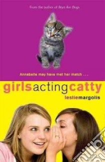 Girls Acting Catty (CD Audiobook) libro in lingua di Margolis Leslie, Grafton Ellen (NRT)
