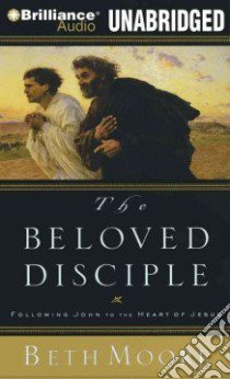 The Beloved Disciple (CD Audiobook) libro in lingua di Moore Beth, Burr Sandra (NRT)