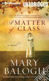 A Matter of Class (CD Audiobook) libro in lingua di Balogh Mary, Flosnik Anne T. (NRT)
