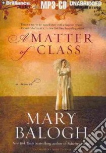 A Matter of Class (CD Audiobook) libro in lingua di Balogh Mary, Flosnik Anne T. (NRT)