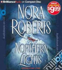 Northern Lights (CD Audiobook) libro in lingua di Roberts Nora, Littman Gary (NRT)