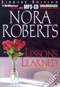 Lessons Learned (CD Audiobook) libro in lingua di Roberts Nora, Chalfont Nellie (NRT)