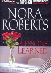 Lessons Learned (CD Audiobook) libro in lingua di Roberts Nora, Chalfant Nellie (NRT)