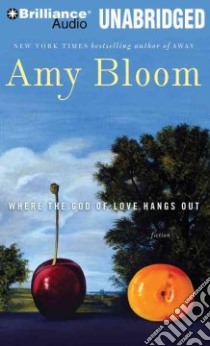 Where the God of Love Hangs Out (CD Audiobook) libro in lingua di Bloom Amy, Ericksen Susan (NRT)