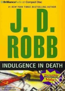 Indulgence in Death (CD Audiobook) libro in lingua di Robb J. D., Ericksen Susan (NRT)