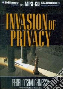Invasion of Privacy (CD Audiobook) libro in lingua di O'Shaughnessy Perri, Merlington Laural (NRT)
