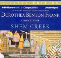 Shem Creek (CD Audiobook) libro in lingua di Frank Dorothea Benton, Burr Sandra (NRT), Hill Dick (NRT)