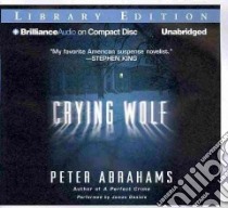 Crying Wolf (CD Audiobook) libro in lingua di Abrahams Peter, Daniels James (NRT)