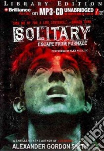 Solitary (CD Audiobook) libro in lingua di Smith Alexander Gordon, Kalajzic Alex (NRT)