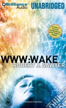 Wake (CD Audiobook) libro in lingua di Sawyer Robert J.
