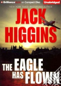 The Eagle Has Flown (CD Audiobook) libro in lingua di Higgins Jack, Page Michael (NRT)