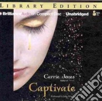 Captivate (CD Audiobook) libro in lingua di Jones Carrie, Whelan Julia (NRT)