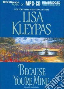 Because You're Mine (CD Audiobook) libro in lingua di Kleypas Lisa, Landor Rosalyn (NRT)