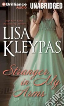 Stranger in My Arms (CD Audiobook) libro in lingua di Kleypas Lisa, Landor Rosalyn (NRT)
