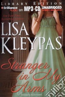 Stranger in My Arms (CD Audiobook) libro in lingua di Kleypas Lisa, Landor Rosalyn (NRT)