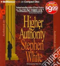 Higher Authority (CD Audiobook) libro in lingua di White Stephen, Hill Dick (NRT)