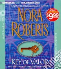 Key of Valor (CD Audiobook) libro in lingua di Roberts Nora, Ericksen Susan (NRT)