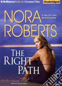 The Right Path (CD Audiobook) libro in lingua di Roberts Nora, Hendrix Gayle (NRT)