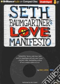 Seth Baumgartner's Love Manifesto (CD Audiobook) libro in lingua di Luper Eric, Podehl Nick (NRT)