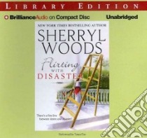 Flirting with Disaster (CD Audiobook) libro in lingua di Woods Sherryl, Sirois Tanya Eby (NRT)