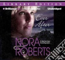 Ever After (CD Audiobook) libro in lingua di Roberts Nora, Eyre Justine (NRT)