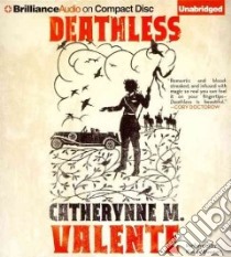 Deathless (CD Audiobook) libro in lingua di Valente Catherynne M., De Blecourt Kim (NRT)