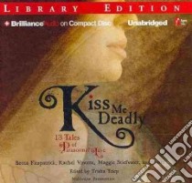 Kiss Me Deadly (CD Audiobook) libro in lingua di Fitzpatrick Becca, Vincent Rachel, Stiefvater Maggie, Almasy Jessica (NRT), Jackson Suzy (NRT), Telep Tricia (EDT)