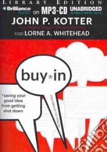 Buy-in (CD Audiobook) libro in lingua di Kotter John P., Whitehead Lorne A., Wheeler Tim (NRT)