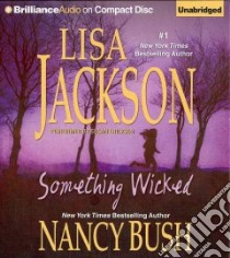 Something Wicked (CD Audiobook) libro in lingua di Jackson Lisa, Bush Nancy, Ericksen Susan (NRT)