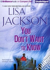 You Don't Want to Know (CD Audiobook) libro in lingua di Jackson Lisa, Traister Christina (NRT)