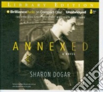 Annexed (CD Audiobook) libro in lingua di Dogar Sharon, Wyman Oliver (NRT)