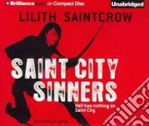 Saint City Sinners (CD Audiobook) libro in lingua di Saintcrow Lilith, Sirois Tanya Eby (NRT)