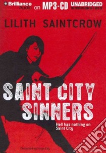 Saint City Sinners (CD Audiobook) libro in lingua di Saintcrow Lilith, Sirois Tanya Eby (NRT)