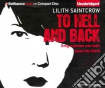 To Hell and Back (CD Audiobook) libro in lingua di Saintcrow Lilith, Sirois Tanya Eby (NRT)