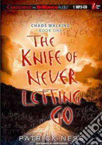 The Knife of Never Letting Go (CD Audiobook) libro in lingua di Ness Patrick, Podehl Nick (NRT)