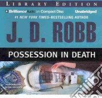 Possession in Death (CD Audiobook) libro in lingua di Robb J. D., Ericksen Susan (NRT)