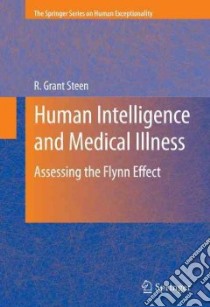 Human Intelligence and Medical Illness libro in lingua di Steen R. Grant