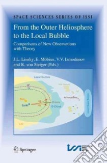From the Outer Heliosphere to the Local Bubble libro in lingua di Linsky J. L. (EDT), Izmodenov V. V. (EDT), Mobius E. (EDT), Von Steiger R. (EDT)