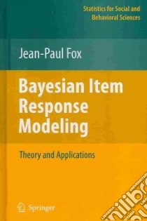 Bayesian Item Response Modeling libro in lingua di Fox Jean-paul