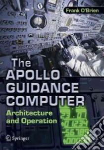 The Apollo Guidance Computer libro in lingua di O'brien Frank