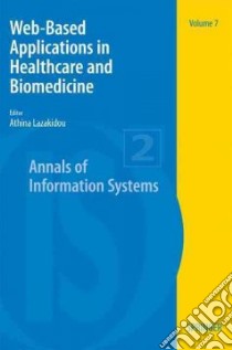 Web-Based Applications in Healthcare and Biomedicine libro in lingua di Lazakidou Athina (EDT)