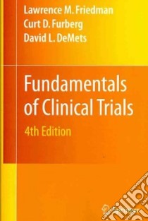 Fundamentals of Clinical Trials libro in lingua di Friedman Lawrence M., Furberg Curt D., Demets David L.
