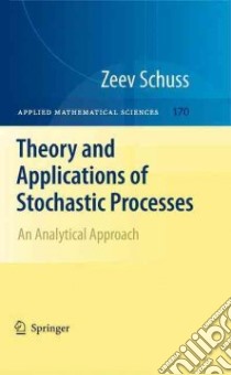 Theory and Applications of Stochastic Processes libro in lingua di Schuss Zeev