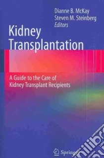 Kidney Transplantation libro in lingua di McKay Dianne B. (EDT), Steinberg Steven M. (EDT)